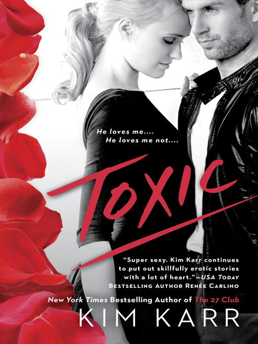 Title details for Toxic by Kim Karr - Available
